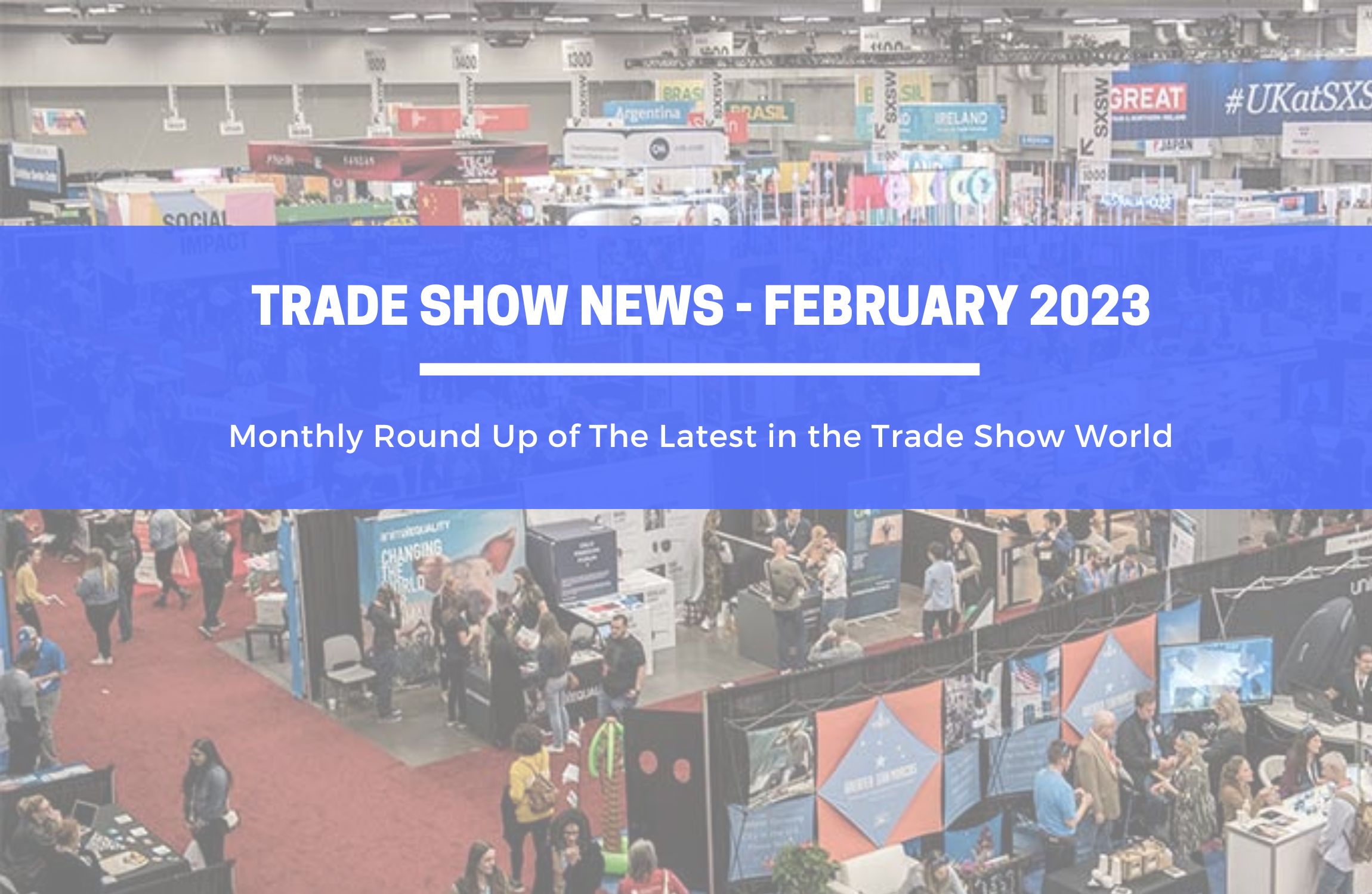 Latest Trade Show News February 2023 Edition